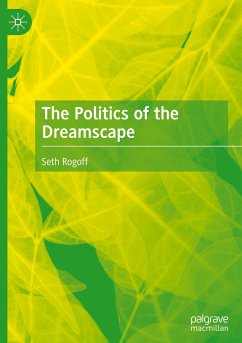 The Politics of the Dreamscape - Rogoff, Seth