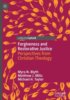 Forgiveness and Restorative Justice - Blyth, Myra N.;Mills, Matthew J.;Taylor, Michael H.