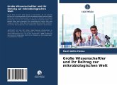 Große Wissenschaftler und ihr Beitrag zur mikrobiologischen Welt