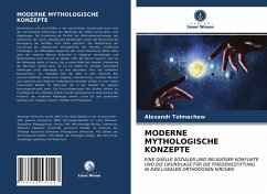 MODERNE MYTHOLOGISCHE KONZEPTE - Tolmachew, Alexandr