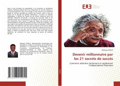 Devenir millionnaire par les 21 secrets de succès - Soglo, Rodrigue