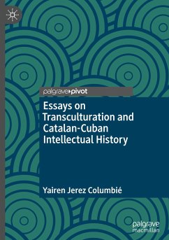 Essays on Transculturation and Catalan-Cuban Intellectual History - Jerez Columbié, Yairen