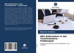 ABC-Kalkulation in der Textilindustrie - Fallbeispiel - Venâncio, Marcone