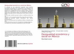 Desigualdad económica y social en México - Torres Fernández, César David;Ibáñez martínez, Armando;Tobar Reyes, J. Refugio