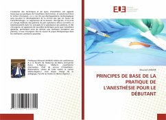 PRINCIPES DE BASE DE LA PRATIQUE DE L'ANESTHÉSIE POUR LE DÉBUTANT - Lahmar, Mourad