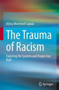 The Trauma of Racism - Moreland-Capuia, Alisha