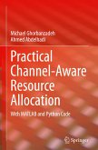 Practical Channel-Aware Resource Allocation