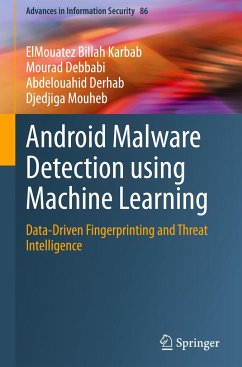 Android Malware Detection using Machine Learning - Karbab, ElMouatez Billah;Debbabi, Mourad;Derhab, Abdelouahid