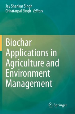 Biochar Applications in Agriculture and Environment Management