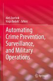 Automating Crime Prevention, Surveillance, and Military Operations