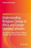 Understanding Religious Change in Africa and Europe: Crossing Latitudes