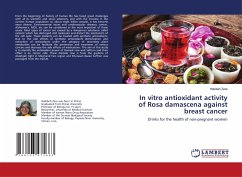 In vitro antioxidant activity of Rosa damascena against breast cancer