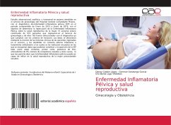 Enfermedad Inflamatoria Pélvica y salud reproductiva - Cobián López, Danay;Sotolongo Garcia, German;Lago Villalobos, Dra Idania