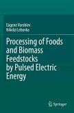 Processing of Foods and Biomass Feedstocks by Pulsed Electric Energy