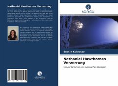 Nathaniel Hawthornes Verzerrung - Kobrossy, Sossie