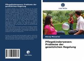 Pflegekinderwesen: Probleme der gesetzlichen Regelung