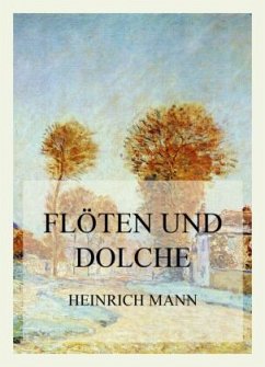 Flöten und Dolche - Mann, Heinrich