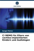 CI MEMO für Eltern von cochlea-implantierten Kindern und Audiologen