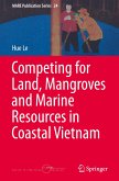 Competing for Land, Mangroves and Marine Resources in Coastal Vietnam