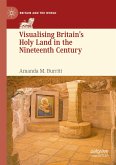 Visualising Britain¿s Holy Land in the Nineteenth Century
