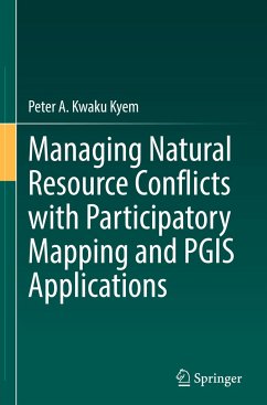 Managing Natural Resource Conflicts with Participatory Mapping and PGIS Applications - Kyem, Peter A. Kwaku