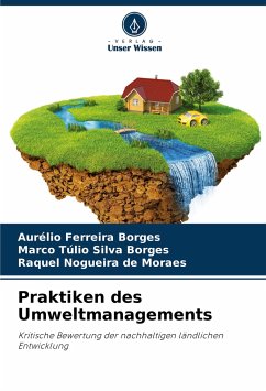 Praktiken des Umweltmanagements - Ferreira Borges, Aurélio;Silva Borges, Marco Túlio;Nogueira de Moraes, Raquel