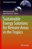 Sustainable Energy Solutions for Remote Areas in the Tropics