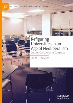 Refiguring Universities in an Age of Neoliberalism - Lawrence, Louise J.