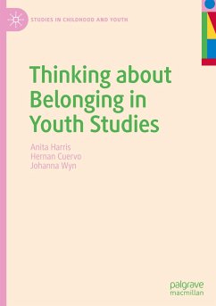 Thinking about Belonging in Youth Studies - Harris, Anita;Cuervo, Hernan;Wyn, Johanna