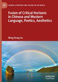 Fusion of Critical Horizons in Chinese and Western Language, Poetics, Aesthetics