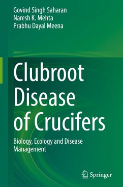 Clubroot Disease of Crucifers - Saharan, Govind Singh;Mehta, Naresh K.;Meena, Prabhu Dayal