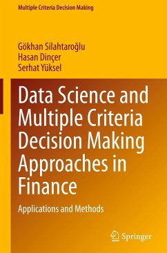 Data Science and Multiple Criteria Decision Making Approaches in Finance - Silahtaroglu, Gökhan;Dinçer, Hasan;Yüksel, Serhat