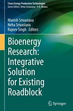 Bioenergy Research: Integrative Solution for Existing Roadblock