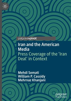 Iran and the American Media - Semati, Mehdi;Cassidy, William P.;Khanjani, Mehrnaz