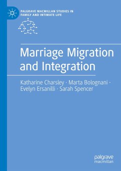 Marriage Migration and Integration - Charsley, Katharine;Bolognani, Marta;Ersanilli, Evelyn