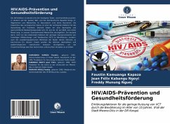 HIV/AIDS-Prävention und Gesundheitsförderung - Kamuanga Kapaza, Faustin;Kabangu Ngoyi, Jean Félix;Munung Nguej, Freddy