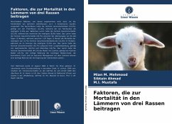 Faktoren, die zur Mortalität in den Lämmern von drei Rassen beitragen - Mehmood, Mian M.;Ahmad, Sibtain;Mustafa, M.I.