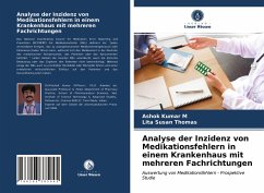 Analyse der Inzidenz von Medikationsfehlern in einem Krankenhaus mit mehreren Fachrichtungen - M, Ashok Kumar;Thomas, Lita Susan