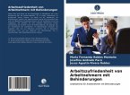 Arbeitszufriedenheit von Arbeitnehmern mit Behinderungen