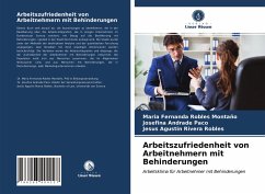 Arbeitszufriedenheit von Arbeitnehmern mit Behinderungen - Robles Montaño, Maria Fernanda;Andrade Paco, Josefina;Rivera Robles, Jesus Agustin