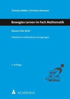 Bewegtes Lernen im Fach Mathematik - Müller, Christina;Ziermann, Christian