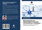 Überwachung von industriellen Prozessen mit künstlicher Intelligenz