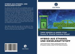 HYBRID AUS ETHANOL UND DIESELKRAFTSTOFF - Fitah, Tarig Awadalla Hamid;Khayal, Osama M. Elmardi Suleiman