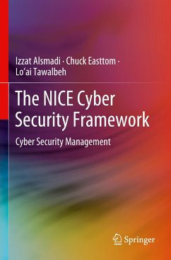 The NICE Cyber Security Framework - Alsmadi, Izzat;Easttom, Chuck;Tawalbeh, Lo'ai