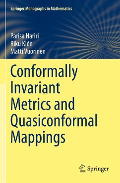 Conformally Invariant Metrics and Quasiconformal Mappings - Hariri, Parisa;Klén, Riku;Vuorinen, Matti