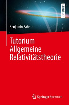 Tutorium Allgemeine Relativitätstheorie - Bahr, Benjamin