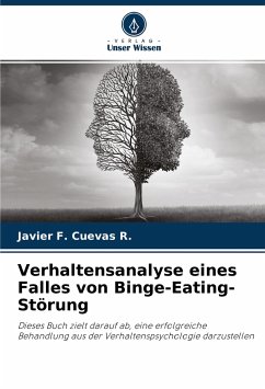 Verhaltensanalyse eines Falles von Binge-Eating-Störung - Cuevas R., Javier F.