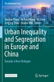 Urban Inequality and Segregation in Europe and China
