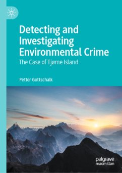 Detecting and Investigating Environmental Crime - Gottschalk, Petter