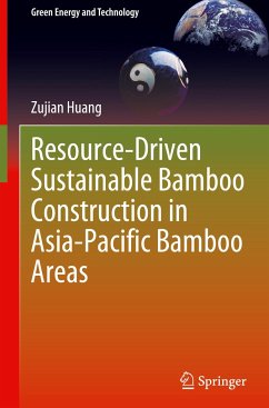 Resource-Driven Sustainable Bamboo Construction in Asia-Pacific Bamboo Areas - Huang, Zujian